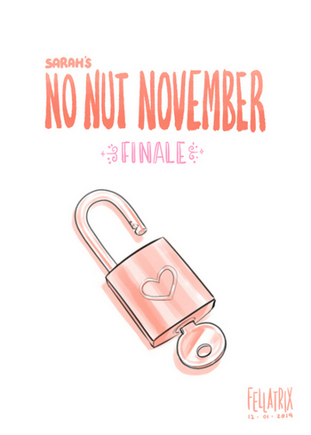 Sarah's No Nut November 2 - Finale